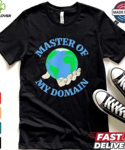 Master of my Domain Earth shirt