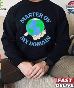 Master of my Domain Earth shirt