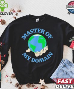 Master of my Domain Earth shirt