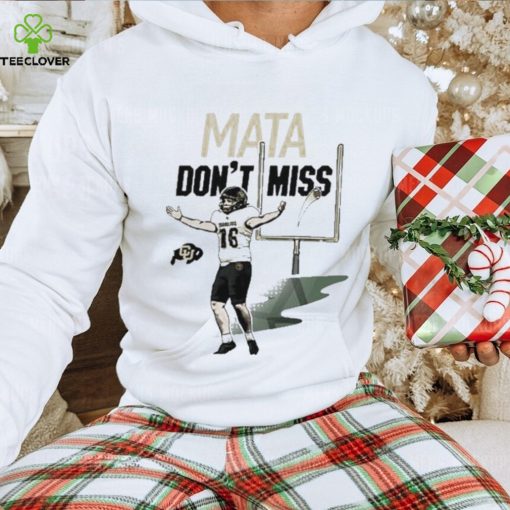 Mata Don’t Miss Colorado Alejandro hoodie, sweater, longsleeve, shirt v-neck, t-shirt