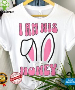 Matching Couple Easter Wife I Am His Honey T Shirt