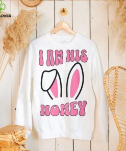 Matching Couple Easter Wife I Am His Honey T Shirt