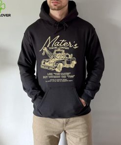 Mater’s towing company like tuh mater but without the tuh hoodie, sweater, longsleeve, shirt v-neck, t-shirt