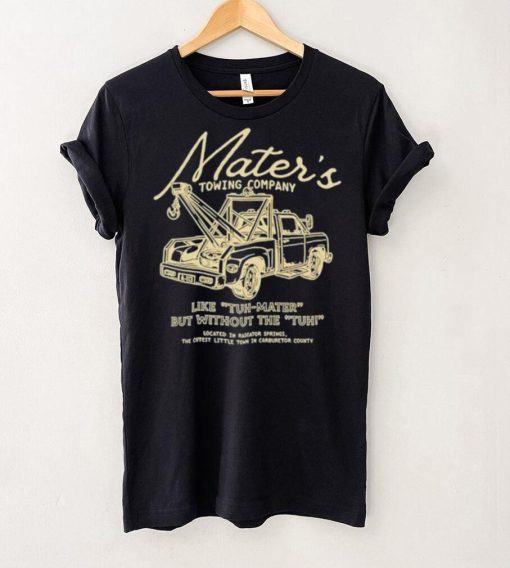 Mater’s towing company like tuh mater but without the tuh hoodie, sweater, longsleeve, shirt v-neck, t-shirt