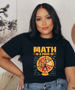 Math Is A Piece Of Pizza 3 14 Symbol Math Geek Happy Pi Day Cool Shirt