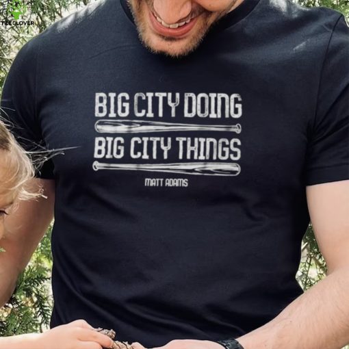 Matt Adams big city things baseball shirt