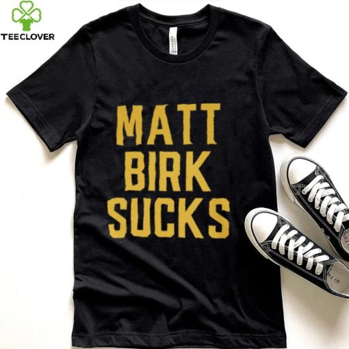 Matt Birk Sucks Hat T hoodie, sweater, longsleeve, shirt v-neck, t-shirt