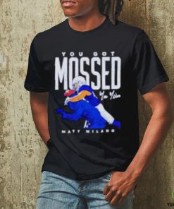 Matt Milano Buffalo you got Mossed football hoodie, sweater, longsleeve, shirt v-neck, t-shirt