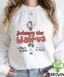 Matt Walsh Johnny The Walrus Board Book Shirt