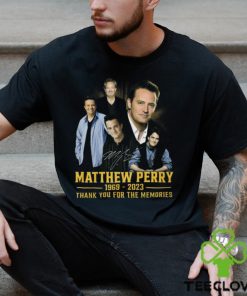 Matthew Perry 1969 – 2023 Thank You For The Memories T Shirt