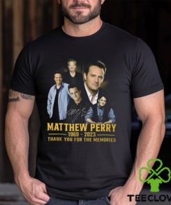 Matthew Perry 1969 – 2023 Thank You For The Memories T Shirt