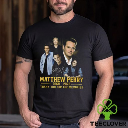 Matthew Perry 1969 – 2023 Thank You For The Memories T Shirt