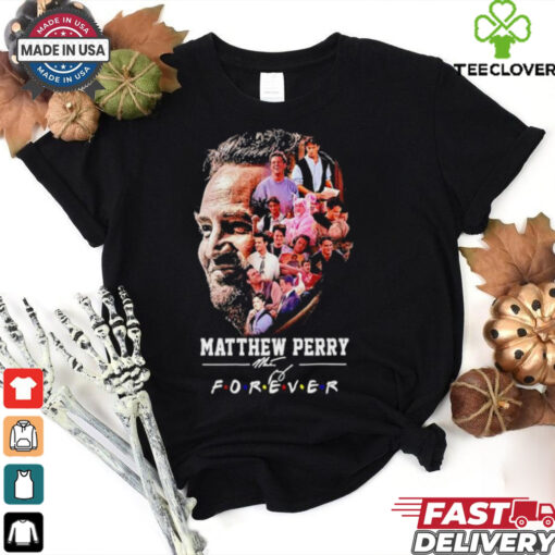 Matthew Perry Friend forever signature shirt
