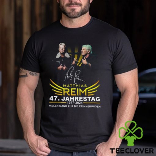 Matthias Reim 47. Jahrestag 1977 2024 Vielen Dank Fur Die Erinnerungen T Shirt