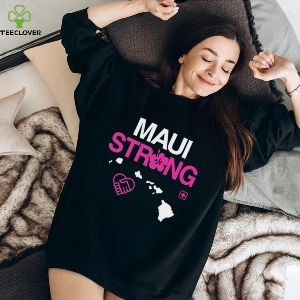 Maui Lahaina Strong Shirt Maui Lahaina Strong Shirt