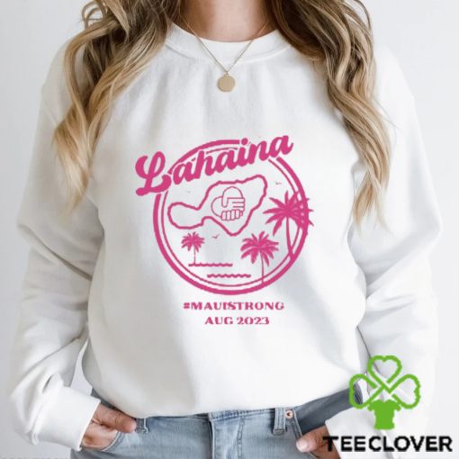 Maui Strong Shirt Fundraiser Hawaii Fires Support For Hawaii Fire Victims Maui Wildfire Relief Pray for Maui Shirt Lahaina Strong Shirt
