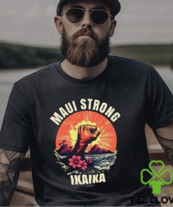 Maui Strong Shirt Hawaii Strong Shirt 3 Maui Strong Shirt Hawaii Strong Shirt