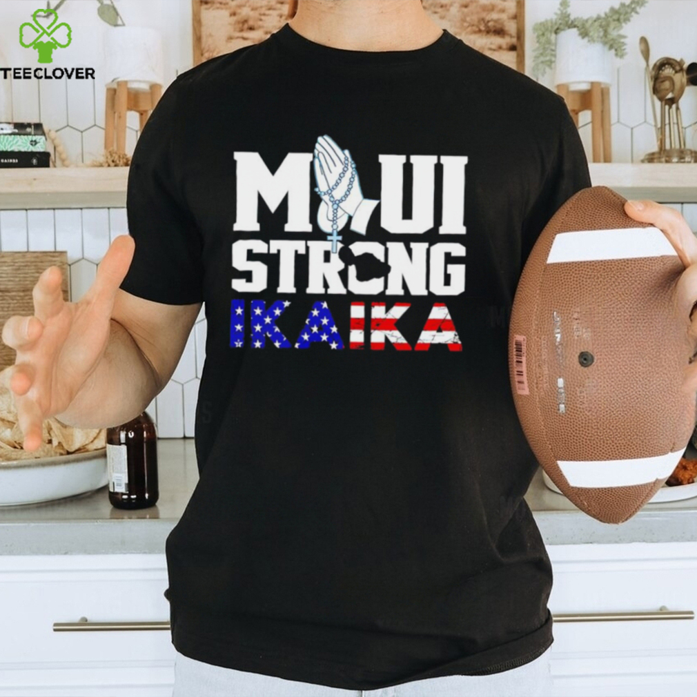 Maui strong ikaika Lahaina shirt Maui strong ikaika Lahaina shirt