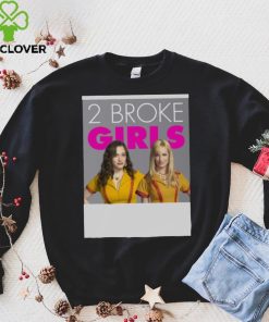 Max And Caroline In 2 Broke Girls Funny Moment hoodie, sweater, longsleeve, shirt v-neck, t-shirt