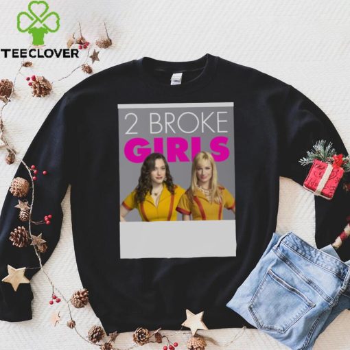 Max And Caroline In 2 Broke Girls Funny Moment hoodie, sweater, longsleeve, shirt v-neck, t-shirt