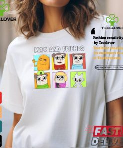 Max And Friends T Shirt