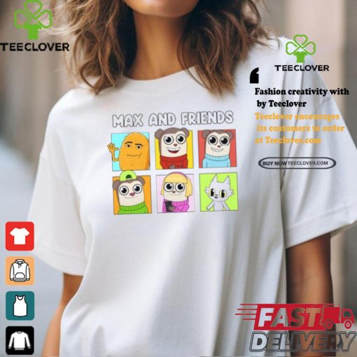 Max And Friends T Shirt