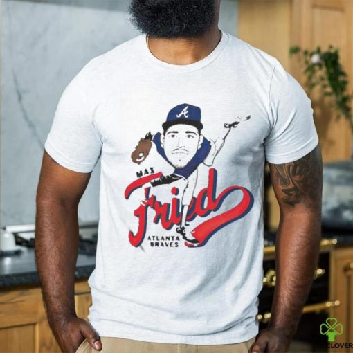 Max Fried Atlanta Braves Fried Caricature Shirt