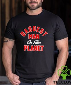 Max Holloway’S Daddest Man On The Planet t shirt