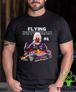 Max Verstappen 1 Flying Dutchman Wold Champions signature shirt