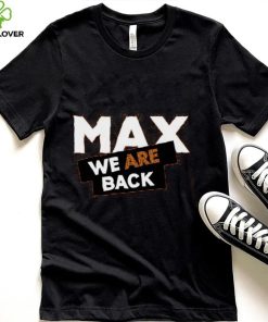 Max Verstappen We Are Back Shirt 1 Max Verstappen We Are Back Shirt