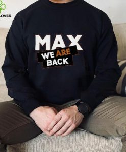 Max Verstappen We Are Back Shirt 2 Max Verstappen We Are Back Shirt