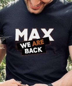 Max Verstappen We Are Back Shirt 3 Max Verstappen We Are Back Shirt