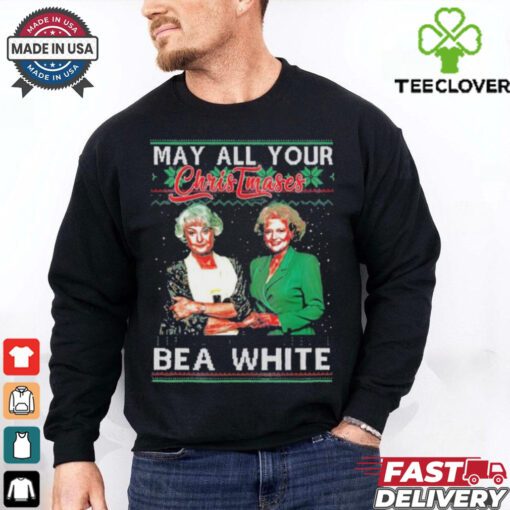 May All Your Christmases Bea White Golden Girls T Shirt
