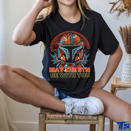 May The 5th Be With You Starwars Mandalorian Cinco De Mayo shirt