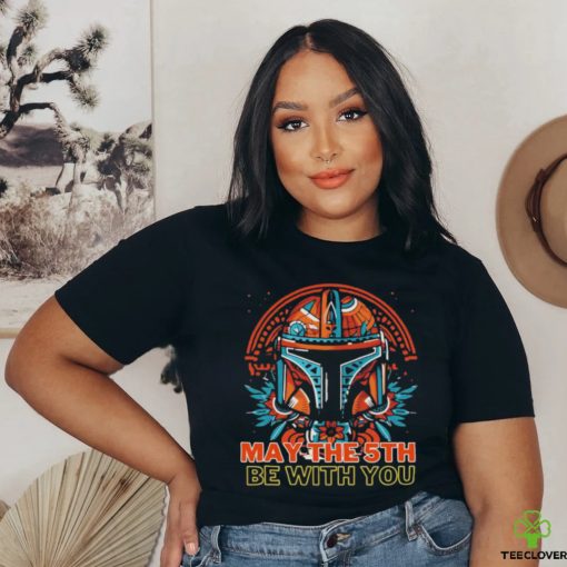May The 5th Be With You Starwars Mandalorian Cinco De Mayo shirt