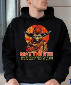 May The 5th Be With You Starwars Yoda Cinco De Mayo shirt
