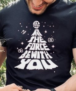 May The Force Be With You Christmas Tree Shirt Star Wars Sweatshirt Disneyland T Shirt Classic 3 May The Force Be With You Christmas Tree Shirt Star Wars Sweatshirt Disneyland T Shirt Classic