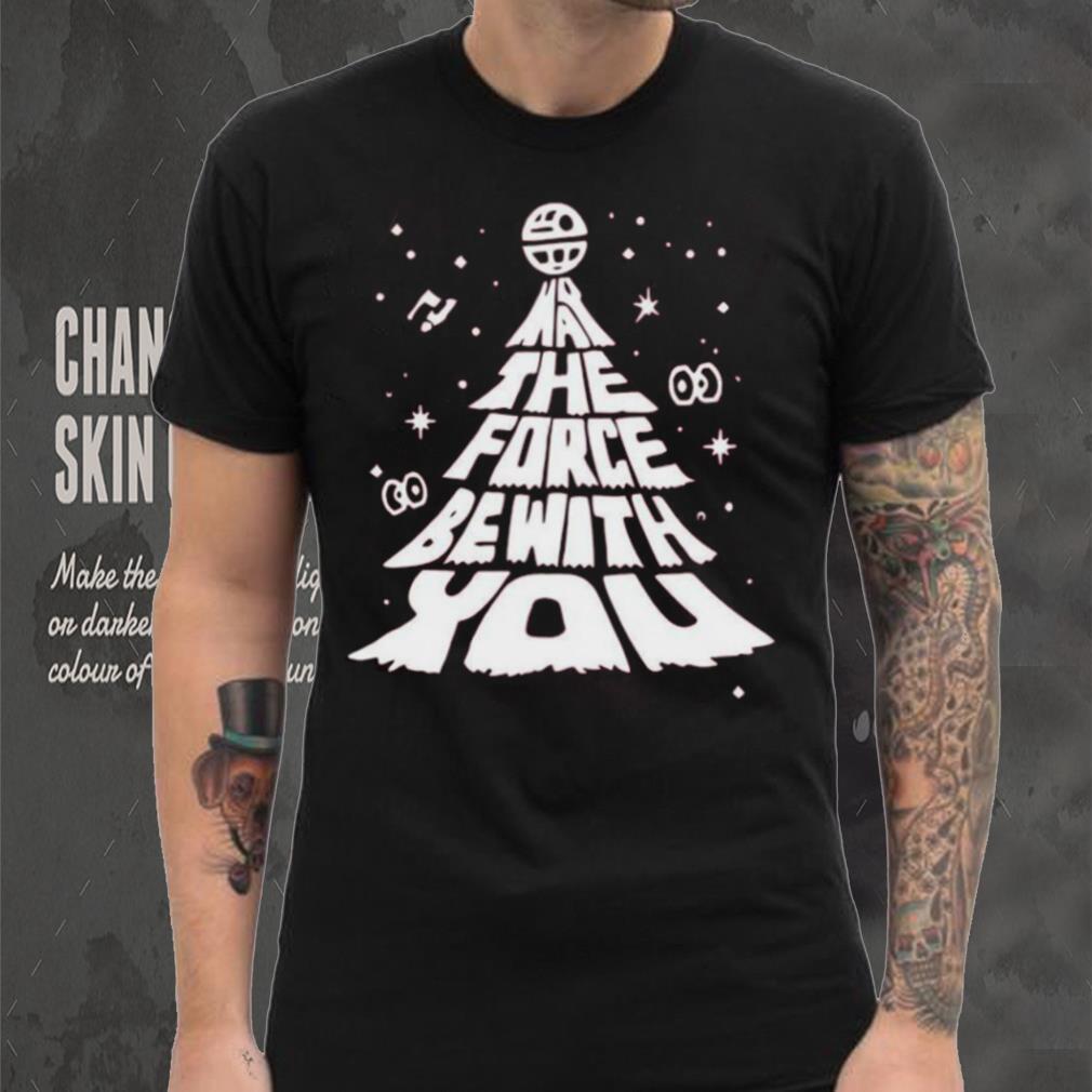 May The Force Be With You Christmas Tree Shirt Star Wars Sweatshirt Disneyland T Shirt Classic May The Force Be With You Christmas Tree Shirt Star Wars Sweatshirt Disneyland T Shirt Classic