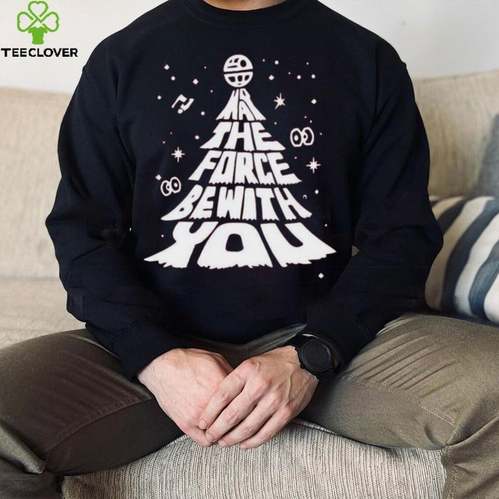 May The Force Be With You Christmas Tree Shirt Star Wars Sweatshirt Disneyland T Shirt Classic May The Force Be With You Christmas Tree Shirt Star Wars Sweatshirt Disneyland T Shirt Classic