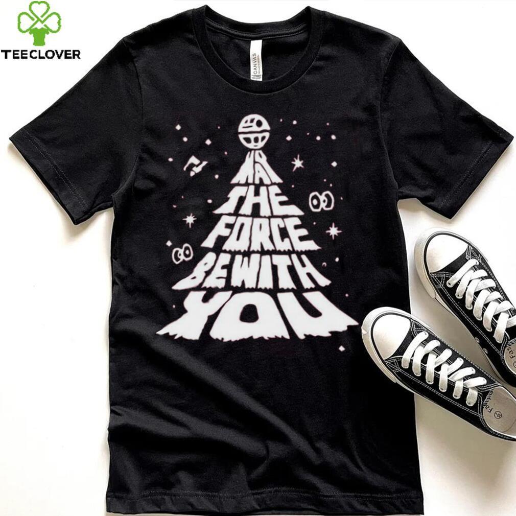 May The Force Be With You Christmas Tree Shirt Star Wars Sweatshirt Disneyland T Shirt Classic May The Force Be With You Christmas Tree Shirt Star Wars Sweatshirt Disneyland T Shirt Classic