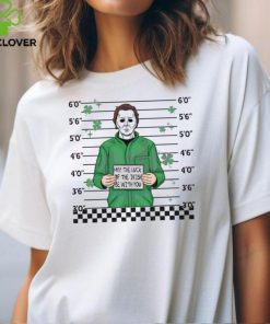 May The Luck Of The Irish Be With You Michael Myers shirt