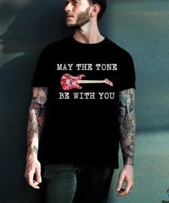 May The Tone Be With You Guitar Shirt