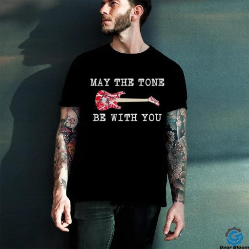 May The Tone Be With You Guitar Shirt