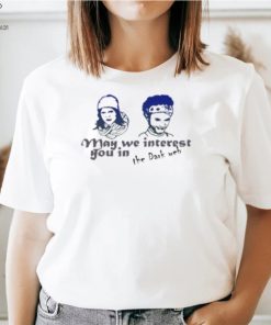 May We Interest You In The Dark Web T Shirt