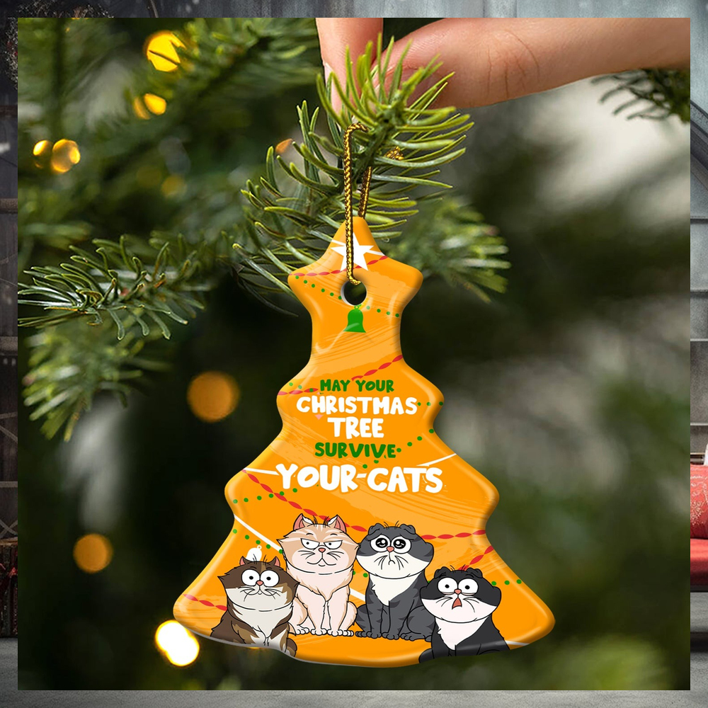 May Your Christmas Tree Survive Gift For Cat Lovers Personalized Tree Ceramic Ornament May Your Christmas Tree Survive Gift For Cat Lovers Personalized Tree Ceramic Ornament