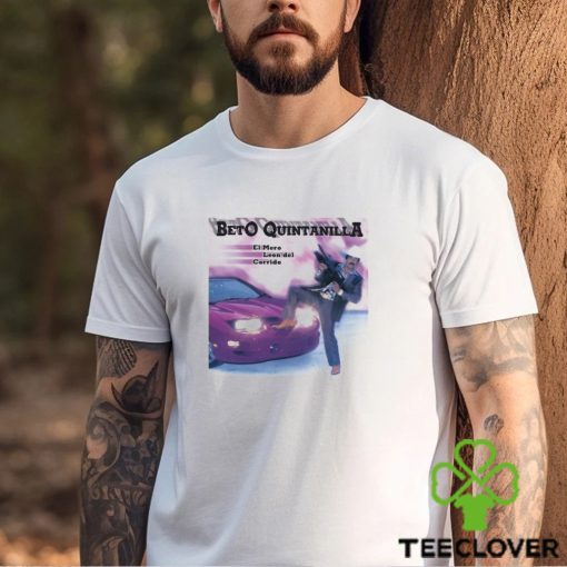Mayo Beto Quintanilla El Mero Leon Del Corrido Shirt