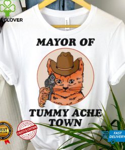 Mayor Of Tummy Ache Town T Shirt