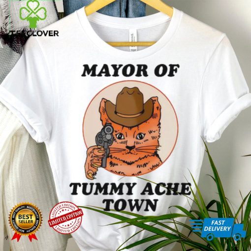 Mayor Of Tummy Ache Town T Shirt