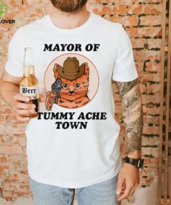 Mayor Of Tummy Ache Town T Shirt