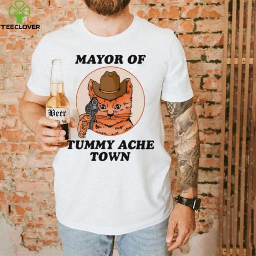 Mayor Of Tummy Ache Town T Shirt